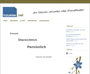 haueise.net: haueise.net
haueise.net - Ihr kleiner, privater Web-Dienstleister 