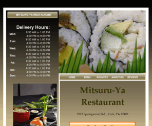 mitsuruyork.com: Mitsuru-Ya Restaurant | York, PA | 17403 | Order Online Sushi Delivery
Mitsuru-Ya Restaurant is your gateway to the total sushi experience. Order Japanese Food Delivery Online in York, PA.