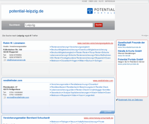 potential-leipzig.de: POTENTIAL | Rentenversicherung, im Ort, Versicherungsvergleich, Ortsansässig, Berufsunfähigkeitsversicherung, ohne Fahrtkosten, Erwerbsunfähigkeitsversicherung
POTENTIAL | Rentenversicherung, im Ort, Versicherungsvergleich, Ortsansässig, Berufsunfähigkeitsversicherung, ohne Fahrtkosten, Erwerbsunfähigkeitsversicherung