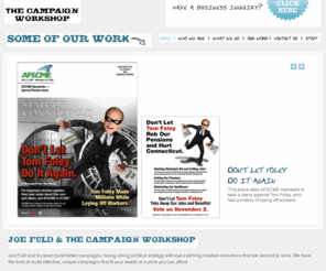 thecampaignworkshop.com: The Campaign Workshop - Home
With over 20 years experience managing and consulting on campaigns for candidates, ballot measures and advocacy groups, Joe Fuld struck out on his own to build The Campaign Workshop with a team of people he's collaborated with in the past and who know how to create, design and aid campaigns.  