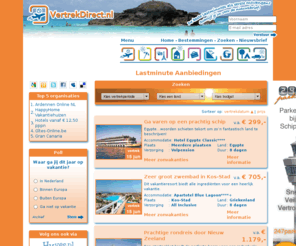 vliegticketdirect.nl: Lastminute vakanties, goedkope lastminute vakanties, last minute vakantie, last-minute vakantie, goedkope lastminutes, goedkope vakanties op VertrekDirect.nl
Lastminute op vakantie? Vind hier eenvoudig goedkope stedentrips, weekendjes weg, zonvakanties, vakantiehuizen, wintersportvakanties, rondreizen, autovakanties en kampeervakanties.