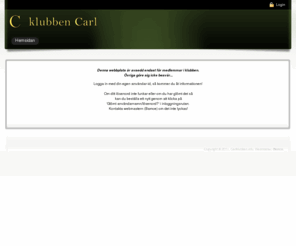 carlklubben.info: Klubben Carl | Hemsidan
Klubben Carl - endast för medlemmar