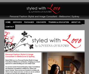 styledwithlove.com.au: Melbourne's Personal Stylist, Fashion Stylist & Image Consultant.
Melbourne's Personal Fashion Stylist & Image Consultant, offering Personal Shopping, Wardrobe Consulting, Image Consulting & Colour Analysis.