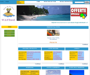 wastravel.com: World Air Sea Travel - Agenzia Viaggi e Turismo
Agenzia che offre i classici servizi di un Agenzia Viaggi e Turismo e in più servizi accessori come Ricariche telefoniche e digitale terrestre-Biglietti concerti, spettacoli e sport-Corriere Espresso