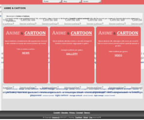 animecartoon.it: Anime & Cartoon | Portale gratuito dedicato ai fumetti e ai cartoni animati
Anime & Cartoon: tutto ciò che occorre per conoscere il mondo degli anime giapponesi e dei cartoon.