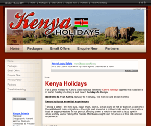 holiday-kenya.com: Kenya Holidays
Kenya holidays offers a lifetime holiday experience to Kenya forms part of East Africa and is bordered by five other East African nations, your Kenya holidays can consist of visiting the national safari parks and beautiful coastline on the Indian Ocean (forming its south-eastern boundary).