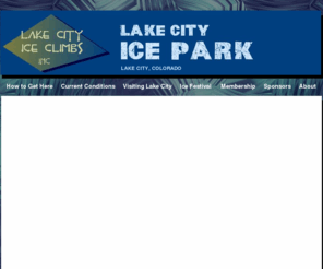 lakecityiceclimbs.com: Lake City Ice Park. Ice Climbing in Lake City, CO Colorado. Lake City Ice Climbs, Inc
Welcome to the Lake City Ice Park.  Free ice climbing maintained by Lake City Ice Climbs, Inc.