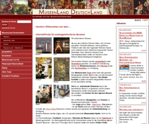 museenland.de: Museenland Deutschland
Webportal zur Darstellung von außergewöhnlichen Museen in Deutschland