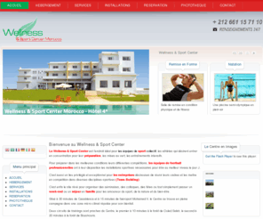 wscmaroc.com: Bienvenue au Wellness & Sport Center Morocco - Hôtel 4 étoiles - Complexe sportif
Le Wellness & Sport Center Morocco est l'endroit idéal pour les équipes de sport collectif, les athlètes qui désirent entrer en concentration pour leur préparation, les mises au vert, les entraînements intensifs.

Pour préparer dans les meilleures conditions leurs différentes compétitions, les équipes de football professionnelles ont à leur disposition les installations sportives nécessaires pour être au meilleur niveau le jour J.

C'est aussi un lieu privilégié et exceptionnel pour les entreprises désireuses de réunir leurs cadres et les mettre en compétition dans diverses disciplines sportives (Team-Building).