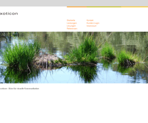 xoticon.de: xoticon Büro für visuelle Kommunikation: xoticon - Büro für visuelle Kommunikation
xoticon bietet Gestaltung und Realisation des visuellen Erscheinungsbildes Ihres Unternehmens.