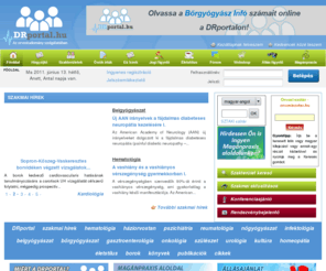 drportal.hu: DRportal.hu - az orvosszakmai portál
A DRportal zárt, szakmai információs portál, amelynek tartalmai csak regisztrált orvosok és gyógyszerészek számára érhetők el.