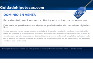 guiadehipotecas.com: GUIDEHIPOTECAS.COM - Dominio en venta. GESDIG, gestora profesional de contenido digitales, compra venta de dominios, negocios, tecnología, startups, inversiones
Dominio en venta. GESDIG, gestora profesional de contenido digitales, compra venta de dominios, negocios, tecnología, startups, inversiones