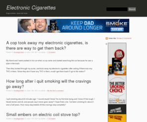 myecigs.info: Electronic Cigarettes - Ecigs reviews, news and more
Everything about ecigs, reviews and electronic cigarettes benefits