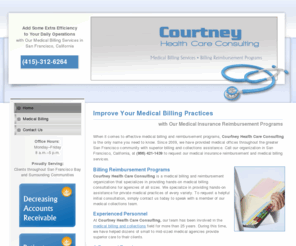 courtneyhealthcareconsulting.com: Medical Insurance Reimbursement, Medical Billing Services | San Francisco, CA
Call our organization in San Francisco, California, at (866) 421-1439 to request our medical insurance reimbursement and medical billing services.