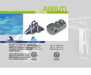 ingenieriadealeaciones.com: Grupo Arruti - Inicial
Grupo de empresas dedicadas a la fabricacion y suministro de herrajes y accesorios para lineas aereas y conectores electricos para transporte y distribucion de energia. Herramientas para la electronica y montajes electronicos