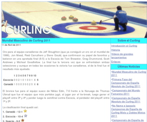 elcurling.com: Curling
El curling es un deporte, que se practica sobre una pista de hielo, en el que 2 equipos de 4 jugadores compiten con el objetivo de hacer deslizar unas piedras hasta dejarlas lo más cerca de una diana.