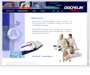 docpelin.info: DOCPELIN ...meine Medizin.
Docpelin ist die erste Eigenmarke einer deutschen Apotheke, die via Internet verkauft wird. Alle Medikamente sind Generika und unterliegen der Kontrolle des deutschen Arzneimittelgesetzes.