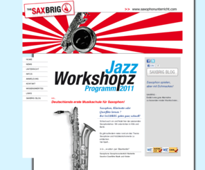 saxbrig.de: SAXBRIG - Saxophonunterricht in Köln und Berlin
SAXBRIG - Saxophonunterricht für Kinder und Erwachsene - In Köln und Berlin