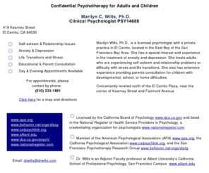 drwilts.com: Clinical Psychologist for Adults and Children
Individual psychotherapy that applies psychological principles to the assessment, prevention and amelioration of psychological distress and the increase of psychological and physical health.