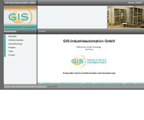 gis-automation.info: GIS-Industrieautomation GmbH
Firma GIS-Industrieautomation, Wir beschäftigte uns mit der Entwicklung, Planung und Fertigung von Steuerungen für Industrieanlagen.