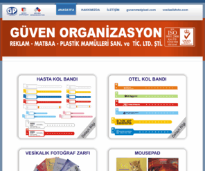 guvenplast.com: GÜVEN PLASTİK
GÜVEN ORGANİZASYON REKLAM-MATBAA-PLASTİK MAMÜLLERİ SAN. VE TİC LTD. ŞTİ.