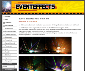 eventeffects.de: Eventeffects - Professionelle Spezialeffekte
Eventeffects, ihr professioneller Dienstleister in Sachen Lasershows, Spezialeffekte und Eventtechnik.