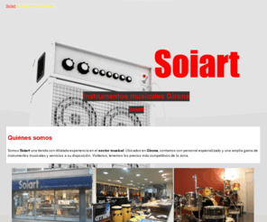 soiart.net: Instrumentos musicales Girona. Soiart
En Soiart le ofrecemos venta de accesorios para instrumentos y reparación de guitarras eléctricas, clásicas, pianos eléctricos, baterías, flautas, entre otros. Tlf. 972 200 643.