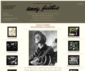 woodyguthrie.net: Welcome to the Official Woody Guthrie Website
Official Woody Guthrie web site with biography, lyrics, artwork, the Woody Guthrie Foundation, the Woody Guthrie Archives, news and events, and educational programs.