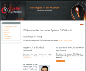 clustersystems.info: Willkommen bei der cluster:Systems CSG GmbH
cluster:Systems CSG GmbH Als Dienstleiter auf den Gebieten Java-Anwendungsentwicklung, IT-Systeme /-Consulting, SCRUM, Projektleitung sowie Datenbankoptimierung stehe ich Ihnen mit meiner Expertise zur Seite.