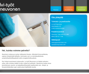 lvineuvonen.com: Lvi-työt Neuvonen
Lvi-työt Neuvonen on luotettava urakoitsija.