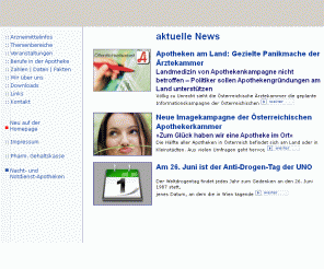 apotheker.or.at: Österreichische Apothekerkammer
Homepage der Österreichischen Apothekerkammer mit Informationen zum Apotheken- und Arzneimittelwesen, Gesundheitsinformationen, Apothekenverzeichnis und Themen aus Recht und Wirtschaft 