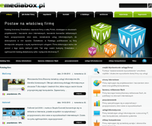emediabox.pl: Katalog firm -strony internetowe,  pozycjonowanie, bannery flash
W branżowym katalogu Emediabox znajdziesz firmy z branż strony internetowe, pozycjonowanie, banery reklamowe flash, usługi informatyczne. Baza firm Emediabox