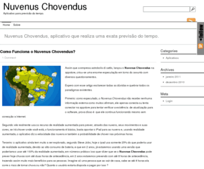 nuvenusechovendus.com: Nuvenus Chovendus, aplicativo de previsão do tempo.
O Novo aplicativo Nuvenus Chovendus, desenvolvido para iPads chega ao app store. O Nuvenus Chovendus foi desenvolvido pela empresa Astrobolis Di Sattis.