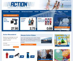 action.be: Homepage - Action Belgium BVBA
Welkom op de website van Action NON Food. Hier vindt u informatie over de nieuwste aanbiedingen en producten van Action.