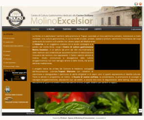 molinoexcelsior.it: Centro di Cultura Gastronomica Molino Excelsior - Valderice Trapani - Cucina Siciliana
Centro di Cultura Gastronomica Molino Excelsior - Valderice Trapani - Cucina Siciliana