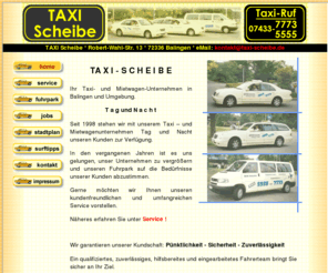 taxi-scheibe.de: Taxi Scheibe, Ihr Taxi und Mietwagen in Balingen und Umgebung, RUF: 07433 5555 od. 7773
Taxi Scheibe, Taxi und Mietwagen in Balingen Tag und Nacht: Pünktlich - Sicher - Zuverlässig