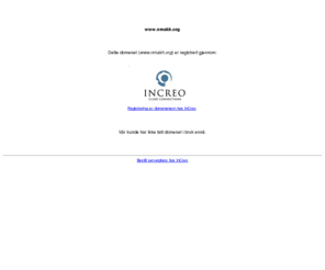 nmakh.org: Domene registrert av InCreo
Utvikling av websider og internettsystemer. Serverplass og e-post. Domeneregistering.