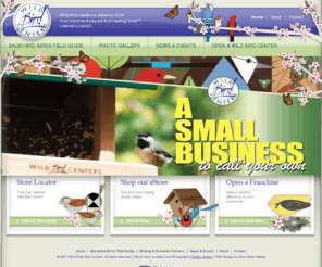 birderchoice.com: Wild Bird Store | Bird Seed | Bird Feeders | Franchise Opportunities | Wild Bird Centers ®
Wild Bird Centers is a franchise operation that sells wild bird food, bird seed, bird feeders, bird baths and much more.  Come learn about franchise opportunities.