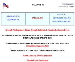 dunningphoto.com: Dunning Photo Equipment sells Kreonite parts and used photo
equipment.
Dunning Photo Equipment, dealers for Kreonite and Hope photo equipment. We sell  new, rebuilt, and used photo processing equipment and photolab equipment