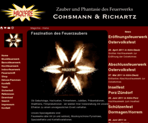 konfettiart.de: Magicfire - Home
MAGICFIRE Feuerwerk Cohsmann & Richartz: Veranstalter und durchfuehrende Firma für Großfeuerwerk aller Art. Musikfeuerwerke, Hochzeitsfeuerwerke, Barockfeuerwerke... Ausserdem Ganzjaehriger Verkauf von Feuerwerksartikeln. PYROTECHNIK mit Fotos, Grafiken, Videos, Animationen, Kalender, Technik, Infos, News Portal, Lexikon, Feuerwerk, Pyrotechnik, pyro,  Feuerwerke, Feuerwerker, Feuerwerkskoerper, Pyrotechniker, hanabi fireworks pyrotechnics Rakete Silvester Sylvester Knaller Boeller Kracher Bombe Silvestershop Sylvestershop Shop Onlineshop Online-Shop Feuerwerksshop Feuerwerks-Shop