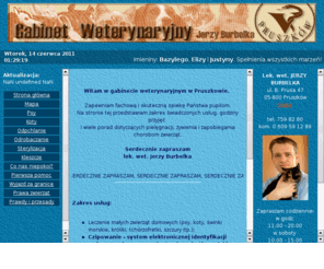 jbweterynaria.com: Gabinet weterynaryjny w Pruszkowie - Jerzy Burbelka
strona gabinetu weterynaryjnego Jerzego Burbelki, zawiera wiele cennych porad dotyczących pielęgnacji zwierząt