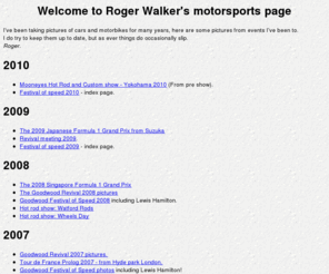 ukv8.com: Roger Walker's motorsports page
This is the Roger Walker motorsports page featuring his motorcycle, and car pictures