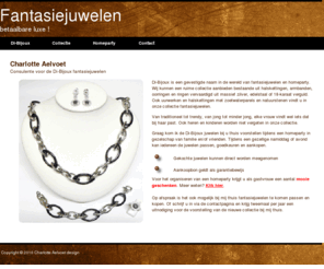 fantasiejuwelen.com: Fantasiejuwelen - Di-Bijoux
Di-Bijoux, een gevestigde waarde in de wereld van de fantasiejuwelen, staat garant voor een geslaagde homeparty bij u thuis.