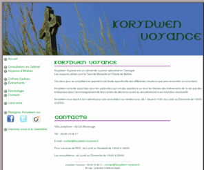 korydwen-voyance.com: Cabinet de voyance sur Montrouge (92)- consultations particuliers et entreprises.
Korydwen Voyance - Consultation de voyance en cabinet sur Montrouge (92) : Tarot de Marseille, Oracle de Belline. Voyance pour les particuliers et voyance d'affaires pour les entreprises.