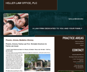 mediate-instead.com: Phoenix Mediation Lawyer | Arizona Family Law Attorney | Scottsdale Mediator
Phoenix family law attorney and mediator Donna Heller. Call 602-748-4821 for a free divorce, child custody or domestic violence consultation.