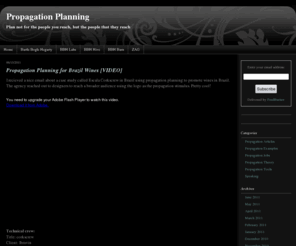 propagationplanning.com: Propagation Planning
Plan not the people that you reach, but the people that they reach. The future of branding is not marketing, it is social.