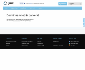 rejdio.se: Domäner, Webbhotell och VPS-tjänster - Jine.se
Jine erbjuder förstaklassigt webbhotell och domänregistrering, allt hanterat i våran eget utvecklade kraftfulla kontrollpanel!