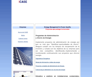 icase.com.mx: Calidad de Energia, Ahorro de Energia,Estudios de, Cursos de, Sistema de Tierras, Corto Circuito
Consultoría
y desarrollo de proyectos de ingeniería en energía eléctrica, 
en Morelia, México.