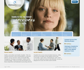 outreachservices.com: Outreach Services
Outreach Services helps hospitals and patients with their financial needs, finding funding for the underinsured, recovering third-party claims, and providing billing management.