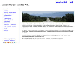 verdrahtet.net: verdrahtet•net - verdrahtet für eine vernetzte Welt.
verdrahtet.net ist ein IT-Dienstleister für speziell Klein- und Mittelständische Unternehmen - IT-Services kompetent aus einer Hand